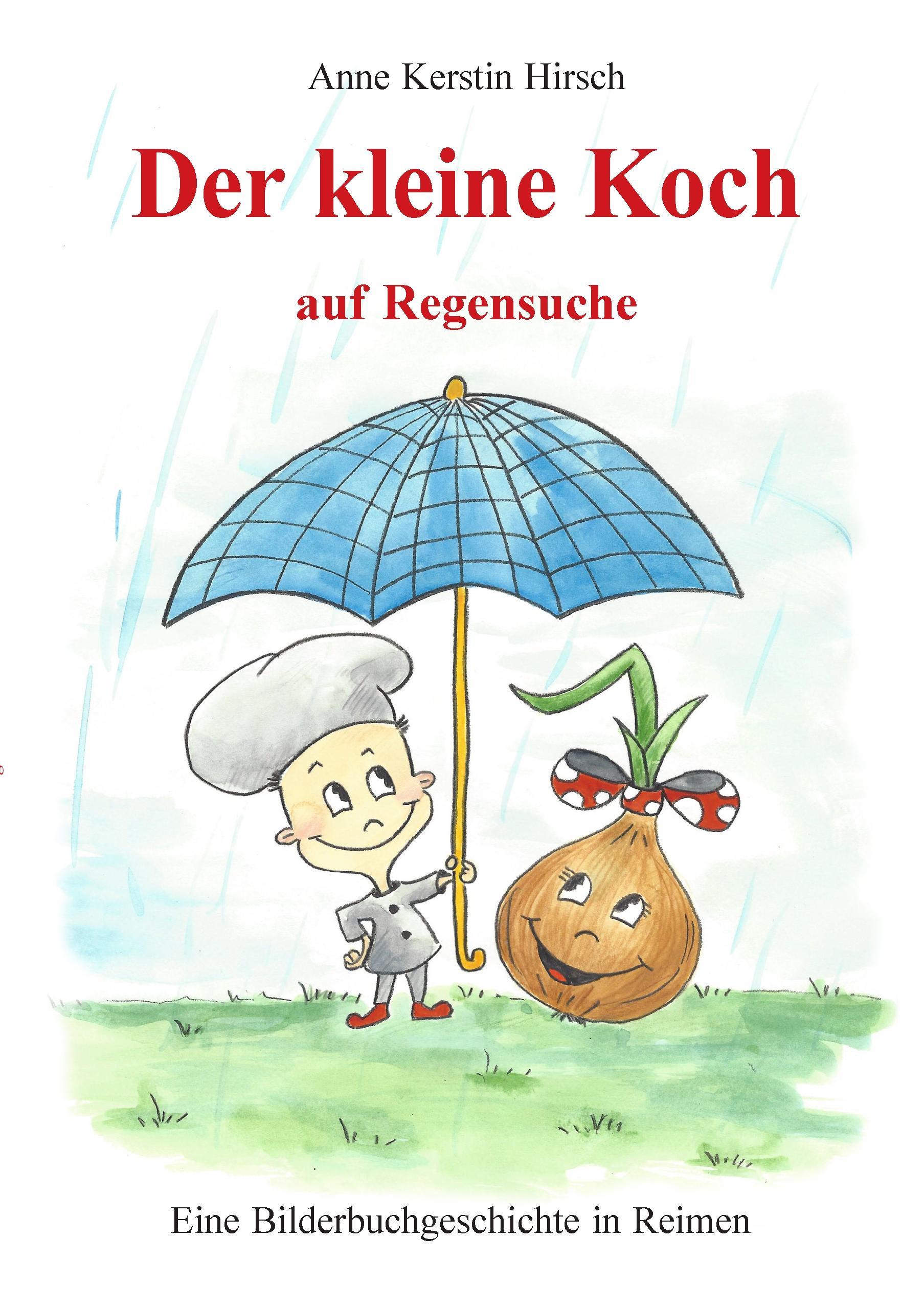 Der kleine Koch auf Regensuche