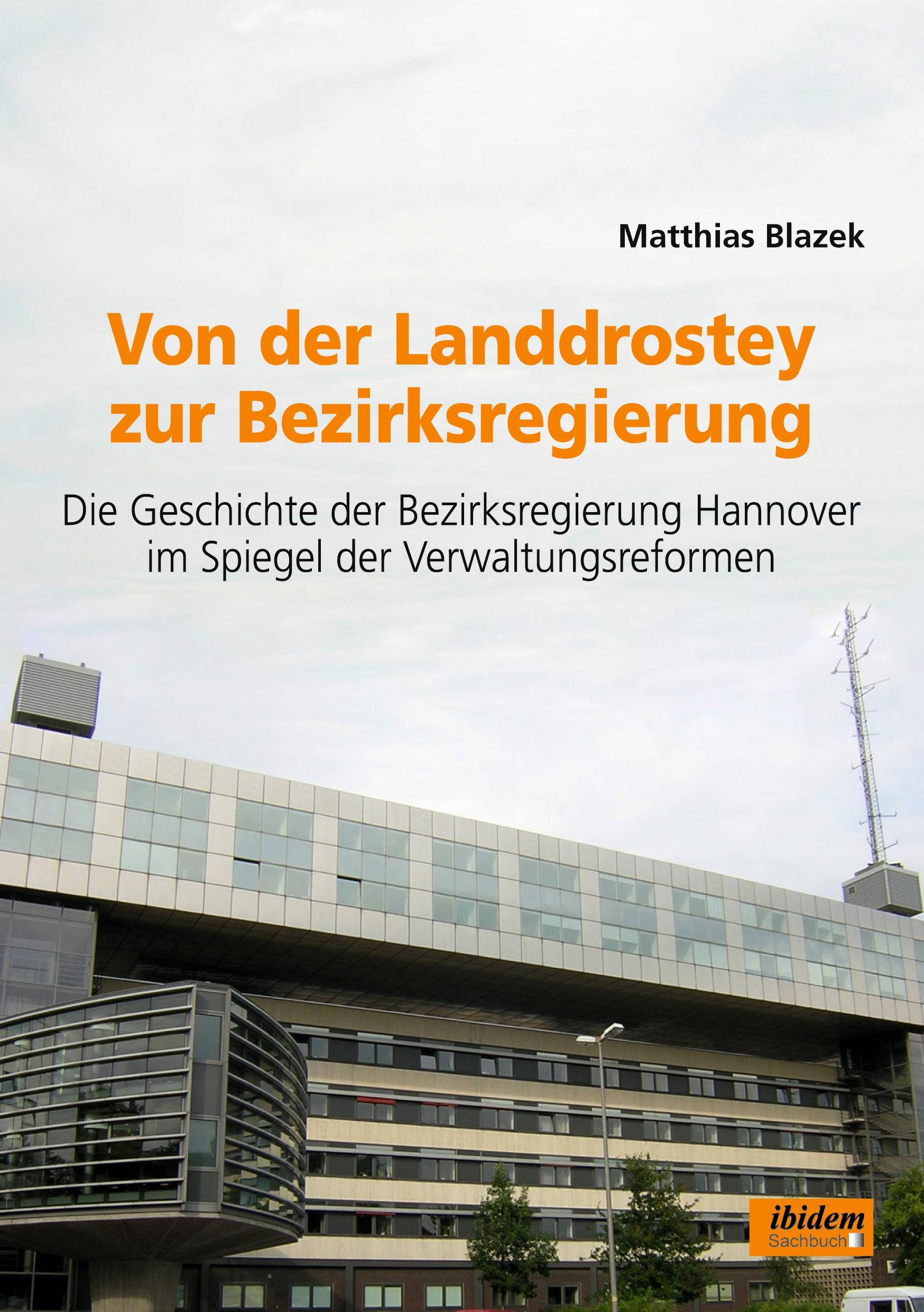 Von der Landdrostey zur Bezirksregierung