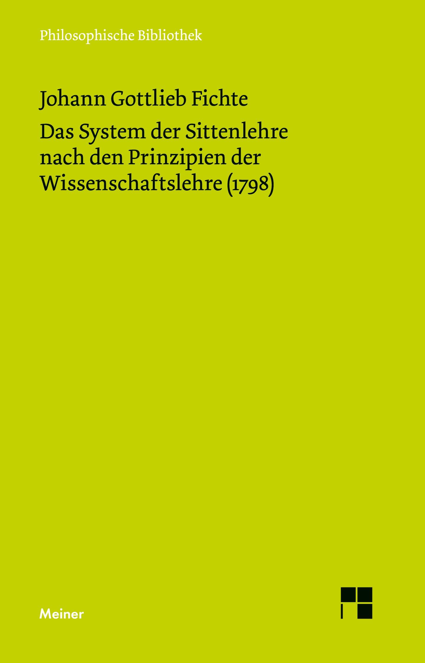 Das System der Sittenlehre nach den Prinzipien der Wissenschaftslehre (1798)