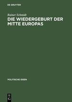 Die Wiedergeburt der Mitte Europas