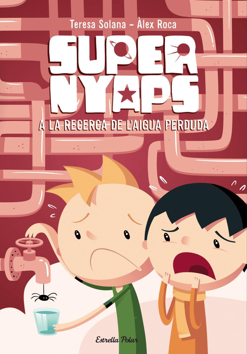 Supernyaps 2. A la recerca de l'aigua perduda