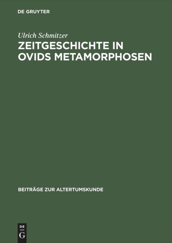 Zeitgeschichte in Ovids Metamorphosen