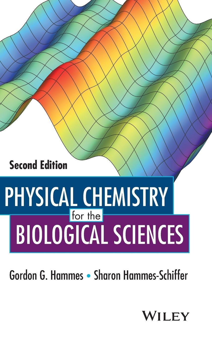 Physical Chemistry for the Biological Sciences