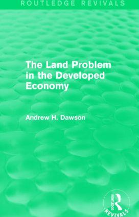 The Land Problem in the Developed Economy (Routledge Revivals)