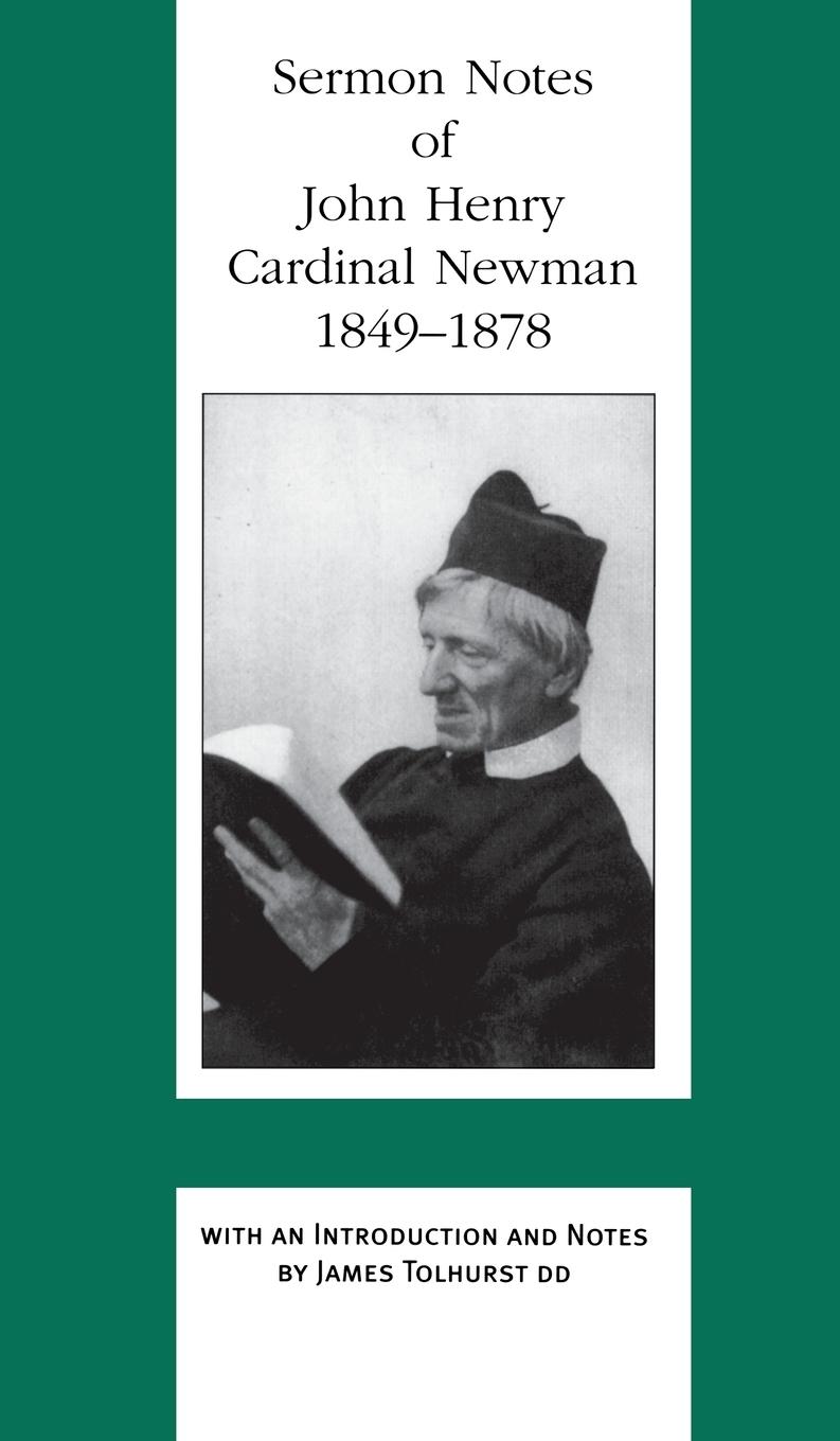 Sermon Notes of John Henry Cardinal Newman, 1849-1878