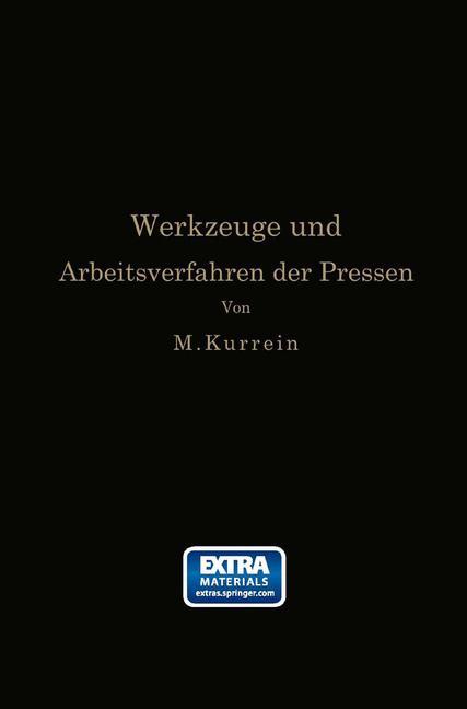 Die Werkzeuge und Arbeitsverfahren der Pressen