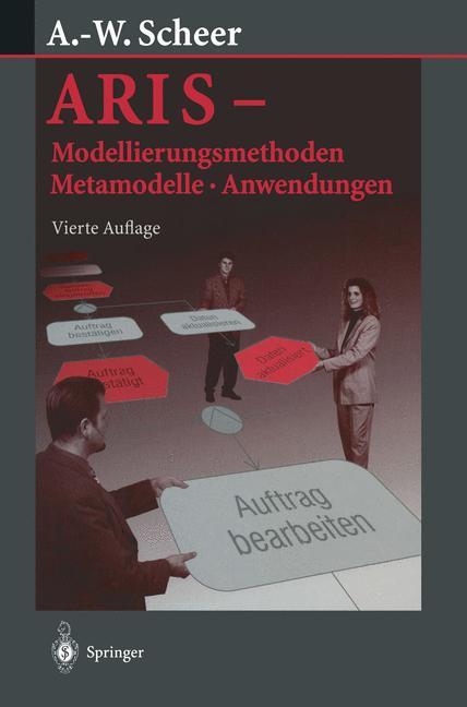 ARIS ¿ Modellierungsmethoden, Metamodelle, Anwendungen