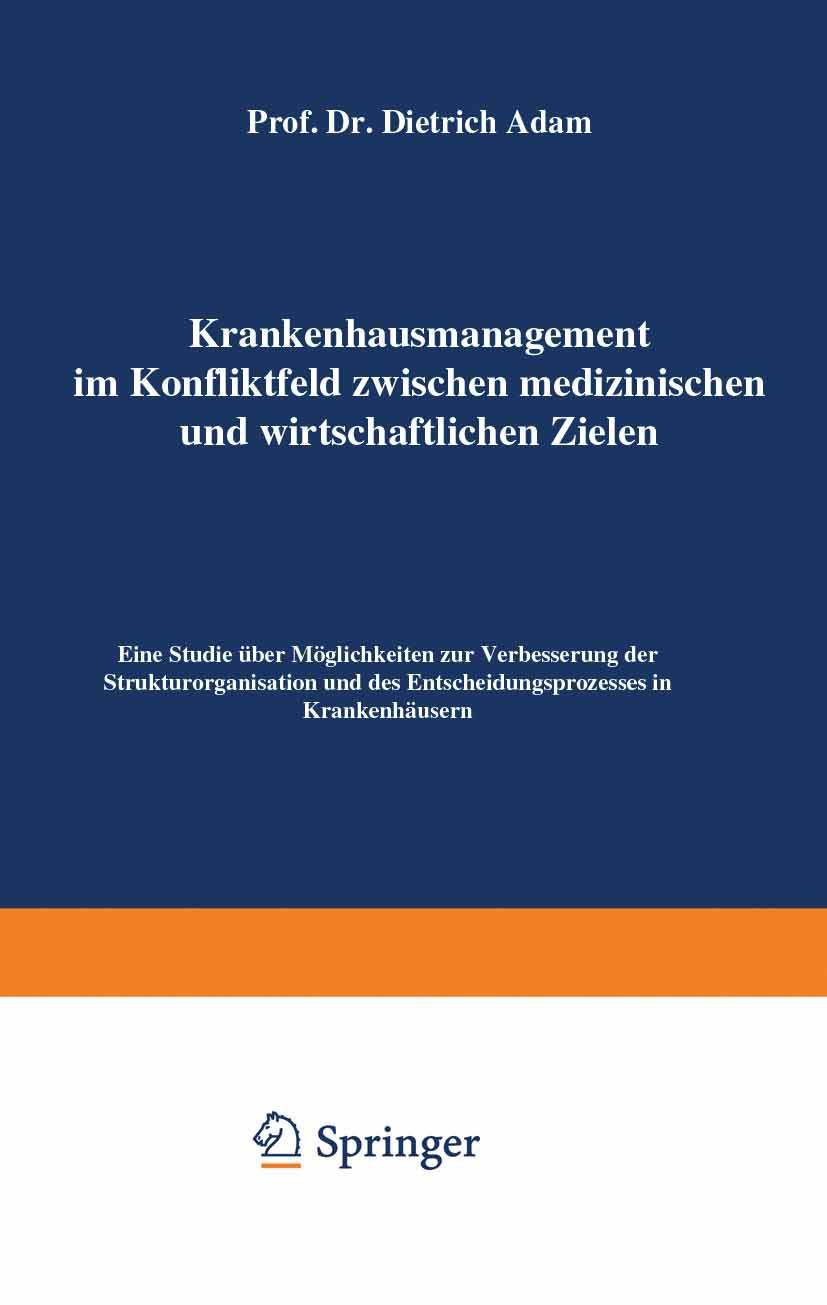 Krankenhausmanagement im Konfliktfeld zwischen medizinischen und wirtschaftlichen Zielen