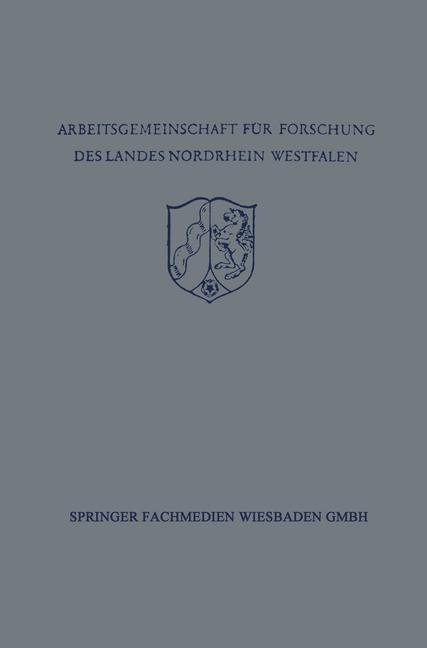 Festschrift der Arbeitsgemeinschaft für Forschung des Landes Nordrhein-Westfalen zu Ehren des Herrn Ministerpräsidenten Karl Arnold