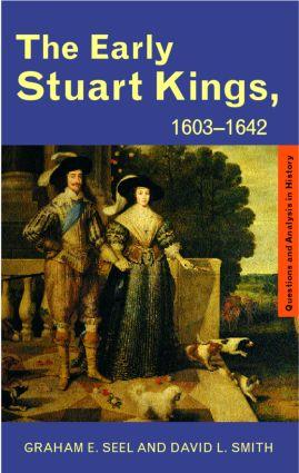 The Early Stuart Kings, 1603-1642