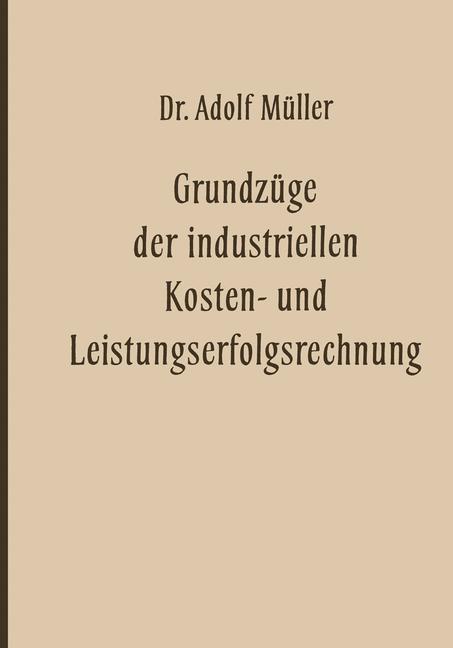 Grundzüge der industriellen Kosten- und Leistungserfolgsrechnung