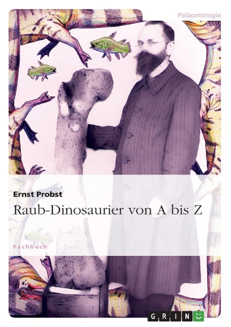 Raub-Dinosaurier von A bis Z