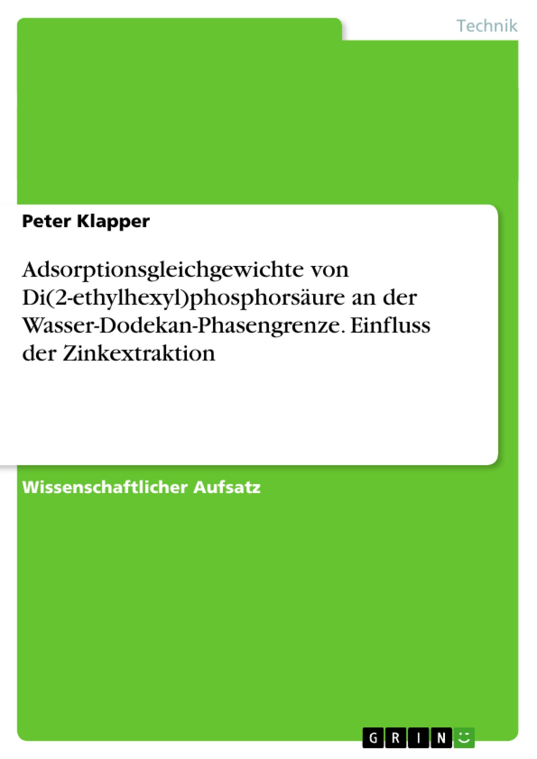 Adsorptionsgleichgewichte von Di(2-ethylhexyl)phosphorsäure an der Wasser-Dodekan-Phasengrenze. Einfluss der Zinkextraktion