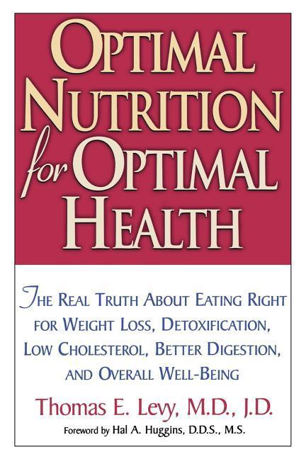 Optimal Nutrition for Optimal Health