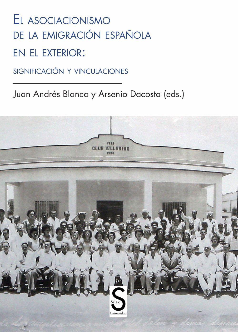 El asociacionismo de la emigración española en el exterior : significación y vinculaciones