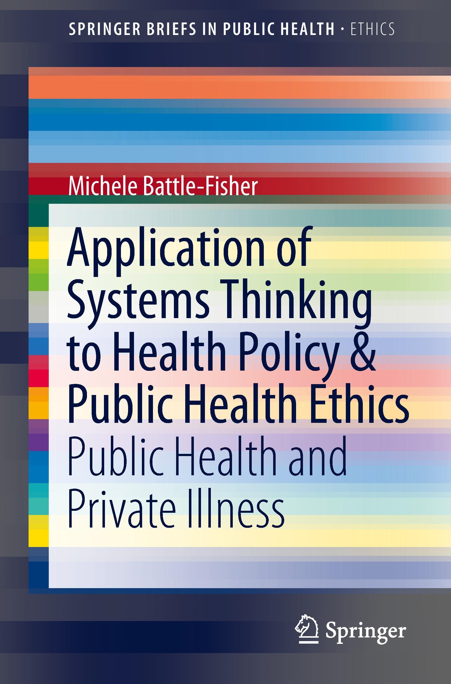 Application of Systems Thinking to Health Policy & Public Health Ethics