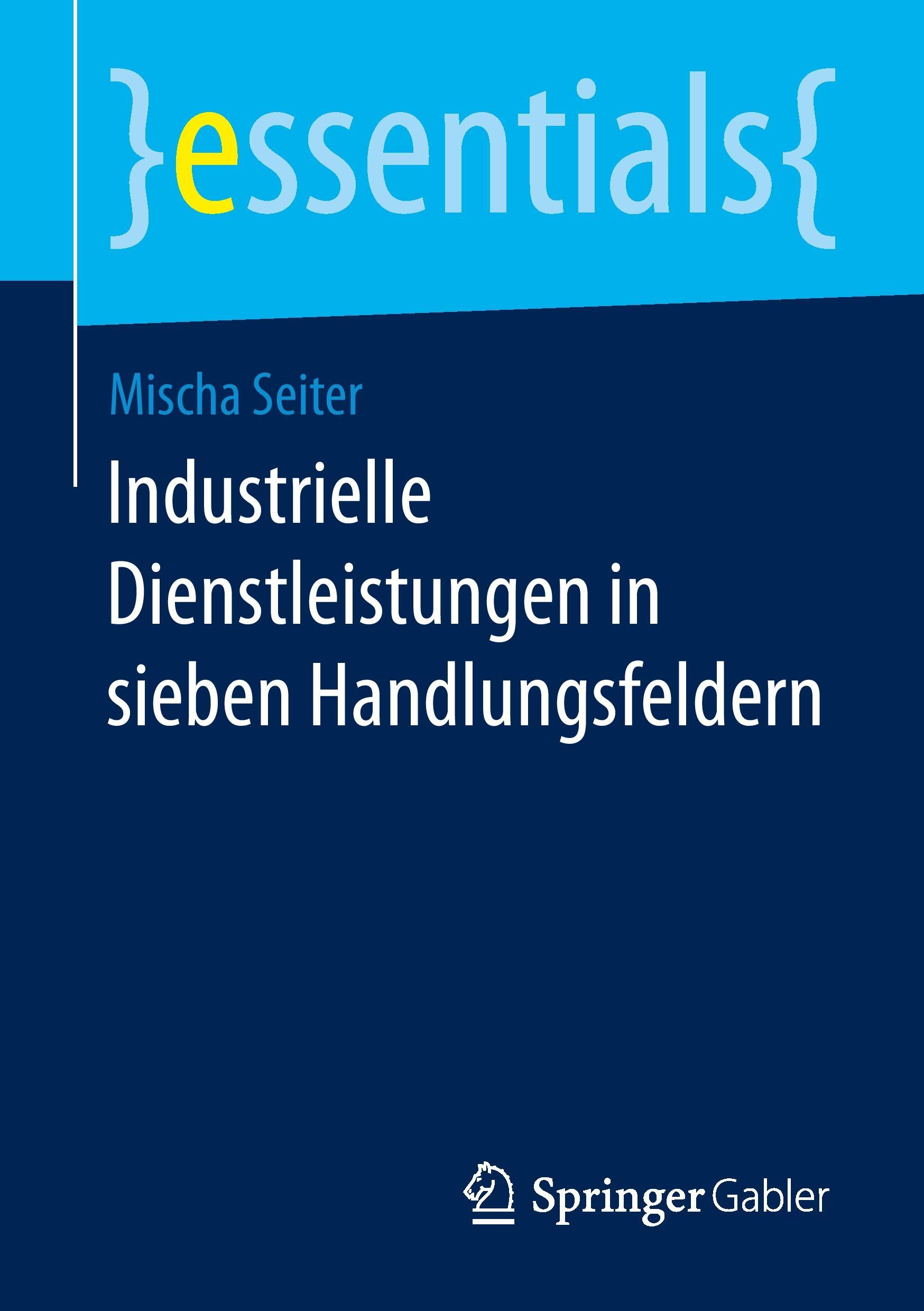 Industrielle Dienstleistungen in sieben Handlungsfeldern