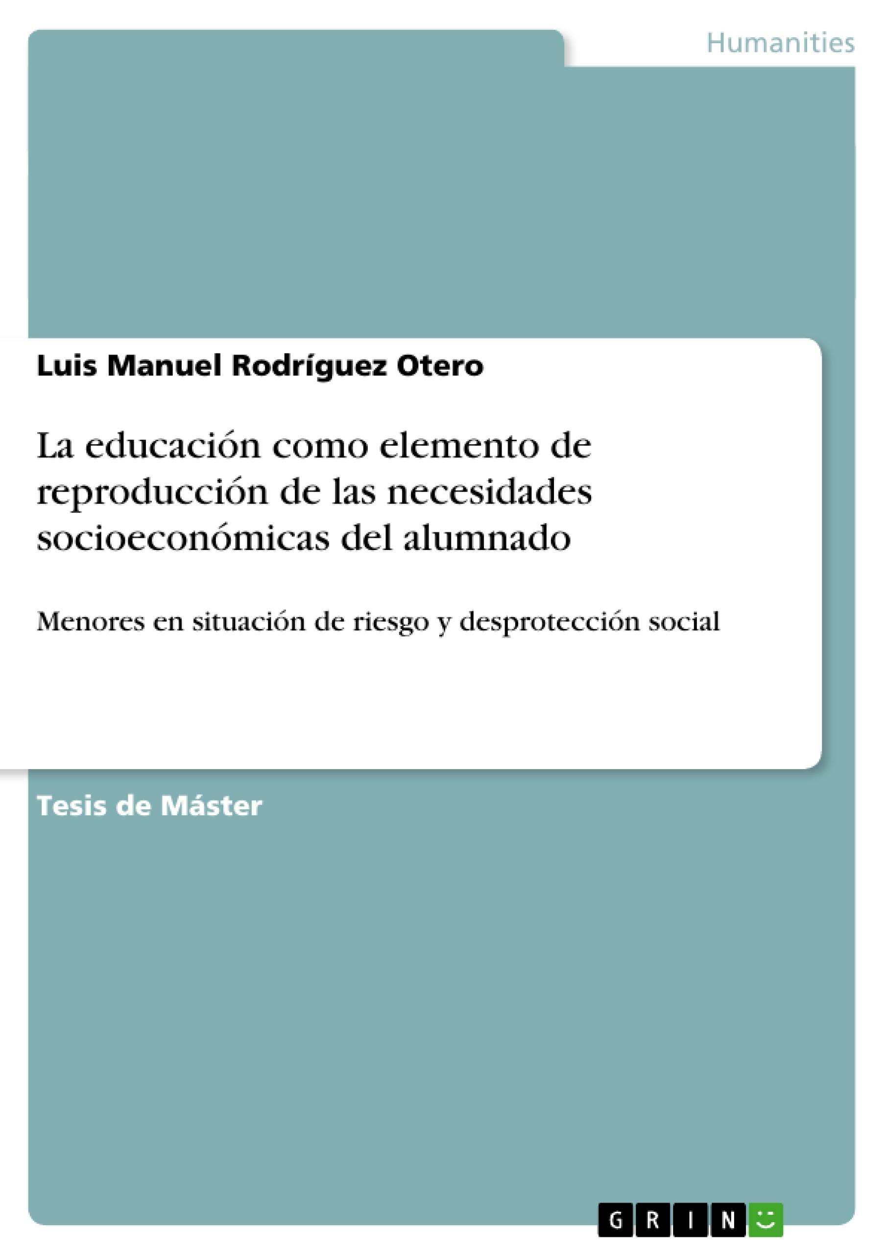 La educación como elemento de reproducción de las necesidades socioeconómicas del alumnado