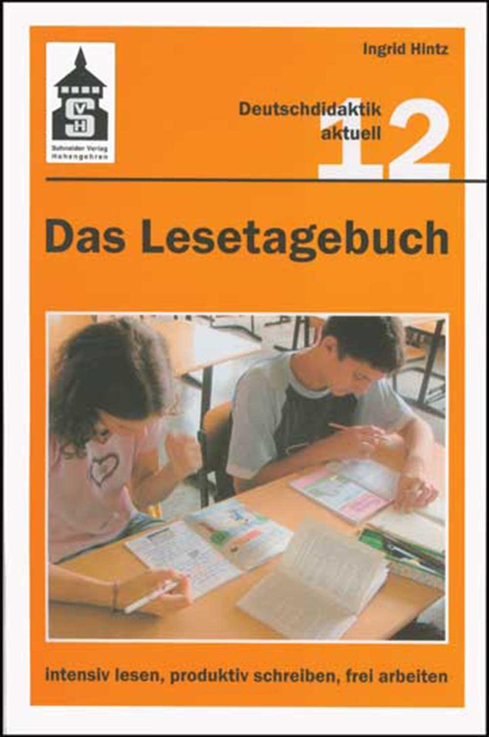 Das Lesetagebuch 12: intensiv lesen, produktiv schreiben, frei arbeiten