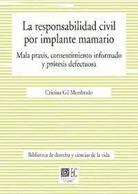 La responsabilidad civil por implante mamario : mala praxis, consentimiento informado y prótesis defectuosa