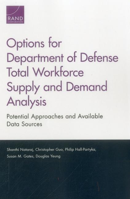 Options for Department of Defense Total Workforce Supply and Demand Analysis: Potential Approaches and Available Data Sources