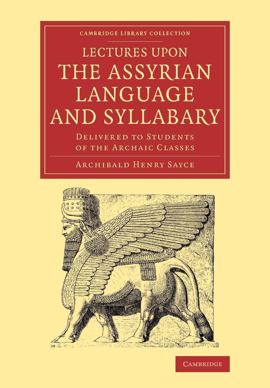 Lectures Upon the Assyrian Language and Syllabary