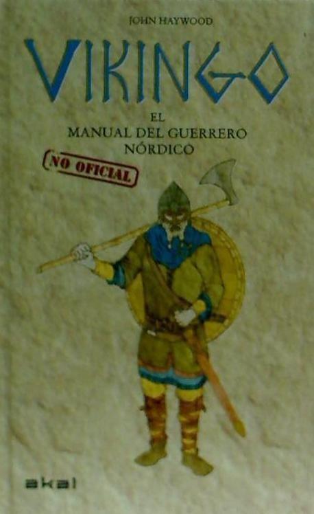 Vikingo : el manual -no oficial- del guerrero nórdico