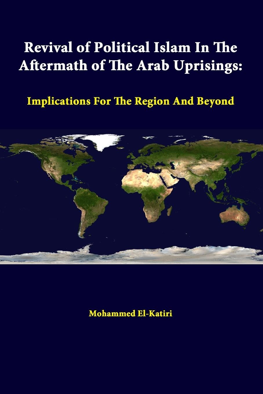 Revival of Political Islam in the Aftermath of the Arab Uprisings