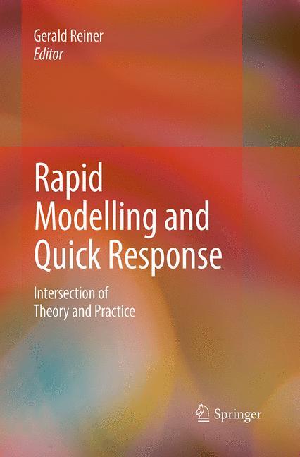 Rapid Modelling and Quick Response