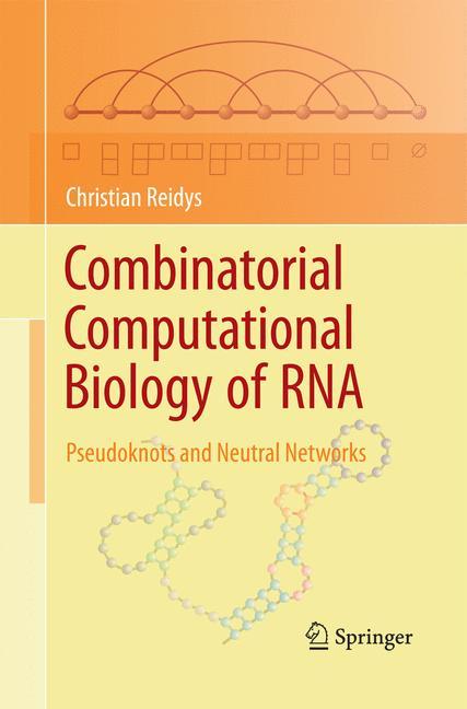 Combinatorial Computational Biology of RNA