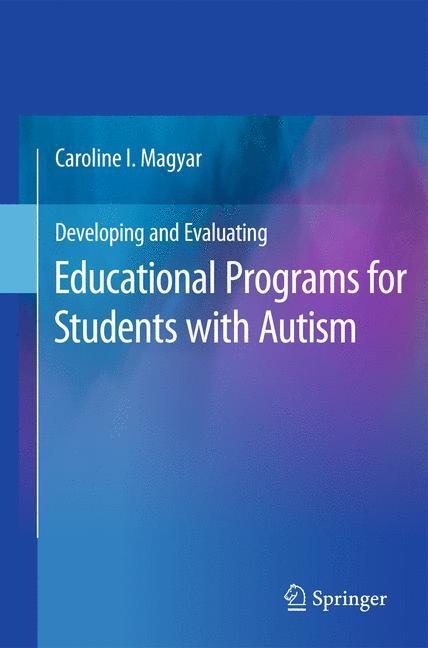 Developing and Evaluating Educational Programs for Students with Autism