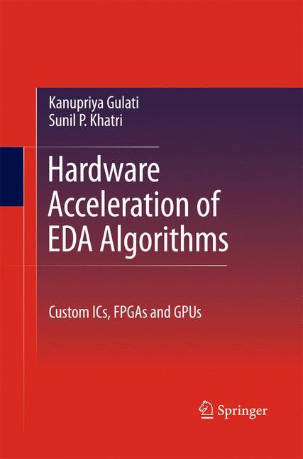 Hardware Acceleration of EDA Algorithms