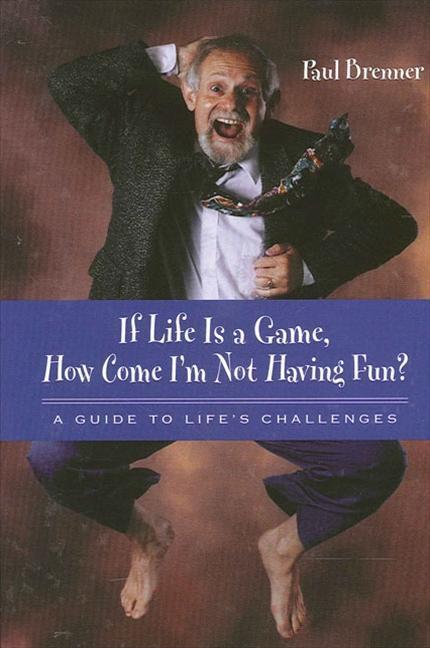 If Life Is a Game, How Come I'm Not Having Fun?: A Guide to Life's Challenges