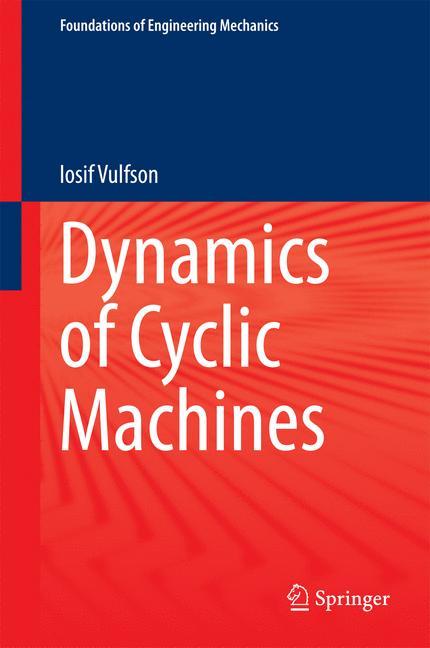 Dynamics of Cyclic Machines