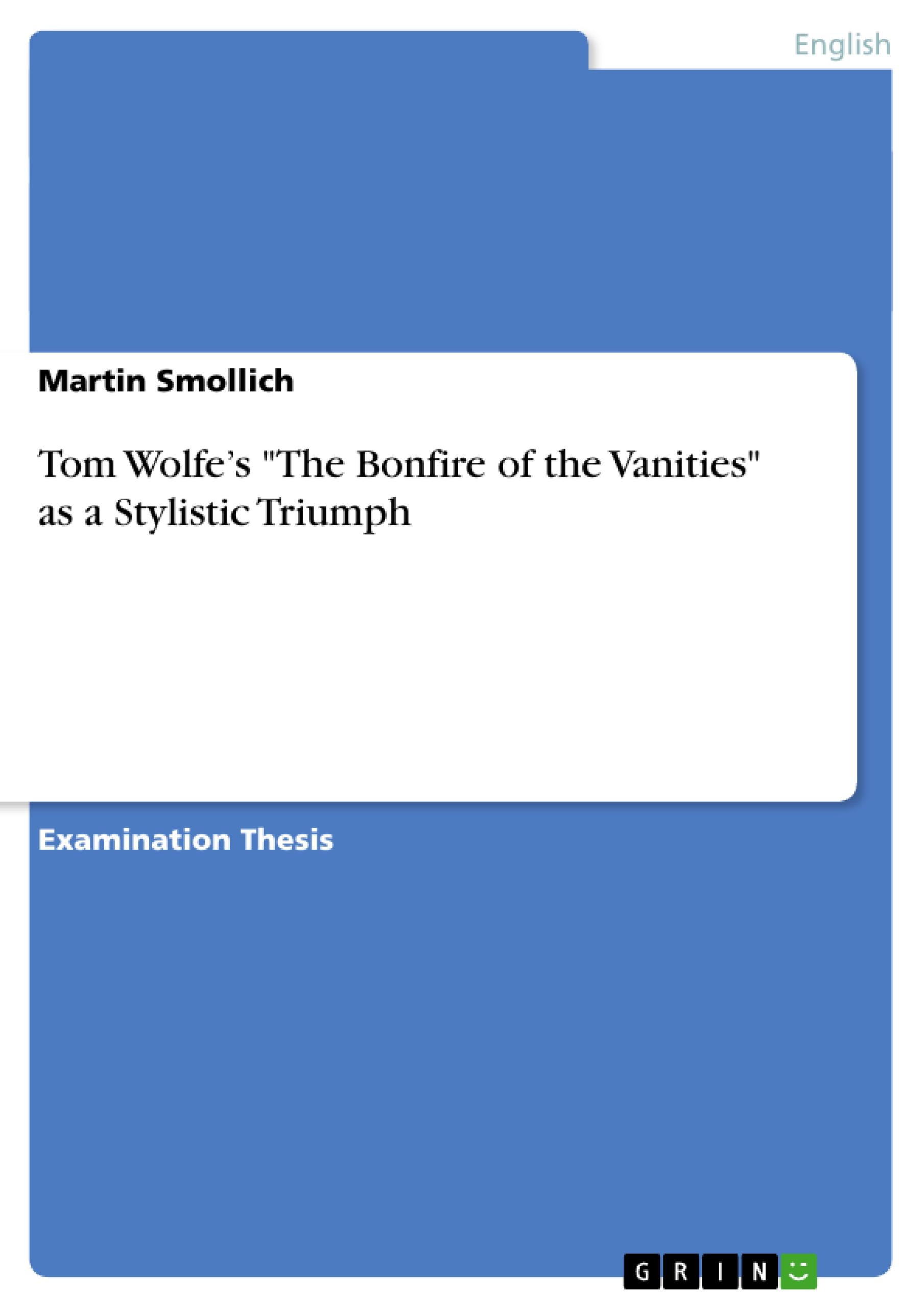 Tom Wolfe¿s "The Bonfire of the Vanities" as a Stylistic Triumph