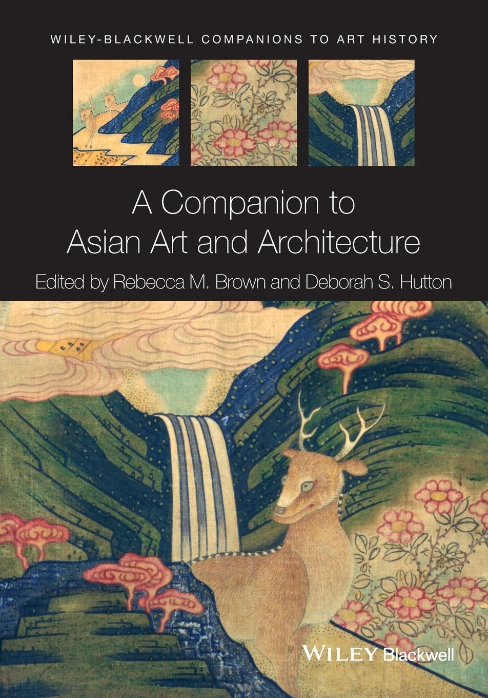 A Companion to Asian Art and Architecture