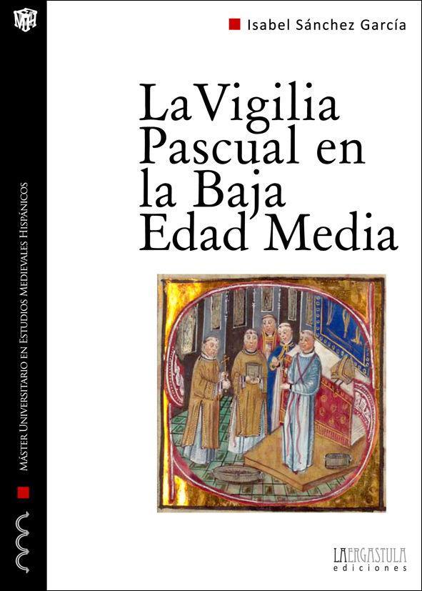 La vigilia pascual en la Baja Edad Media : uso y significado litúrgico del tricerio