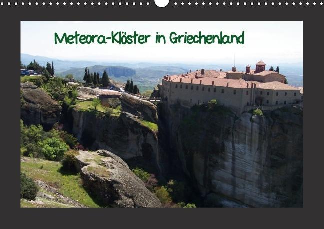 Meteora-Klöster in Griechenland (Wandkalender immerwährend DIN A3 quer)