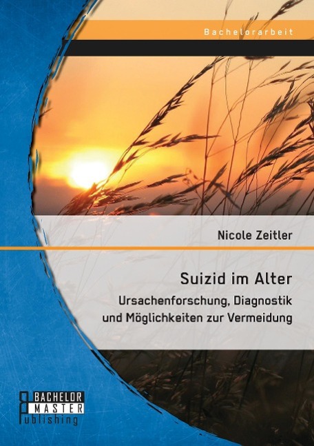 Suizid im Alter: Ursachenforschung, Diagnostik und Möglichkeiten zur Vermeidung