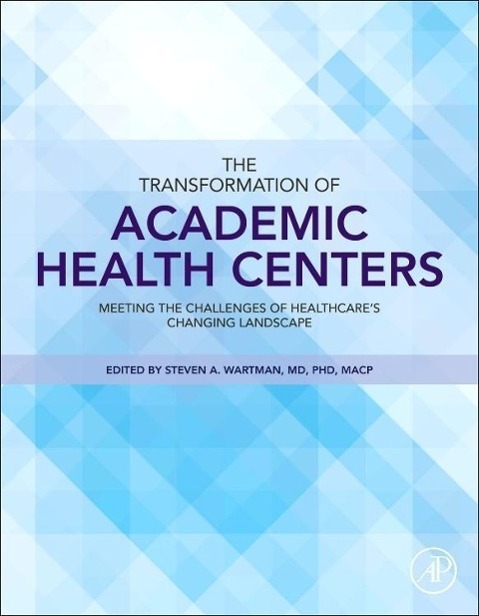 The Transformation of Academic Health Centers