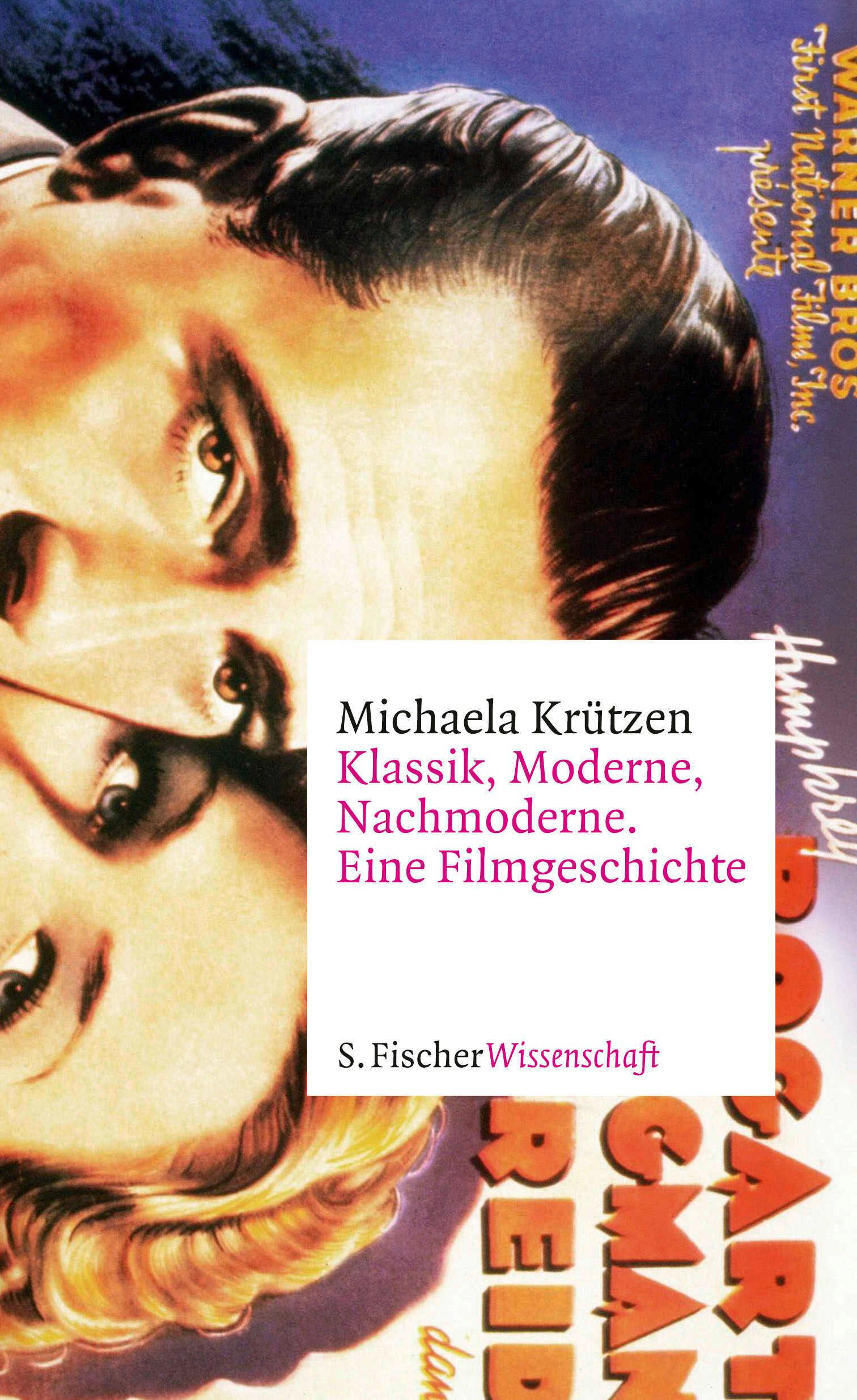 Klassik, Moderne, Nachmoderne. Eine Filmgeschichte