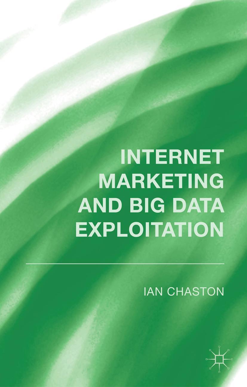 Internet Marketing and Big Data Exploitation