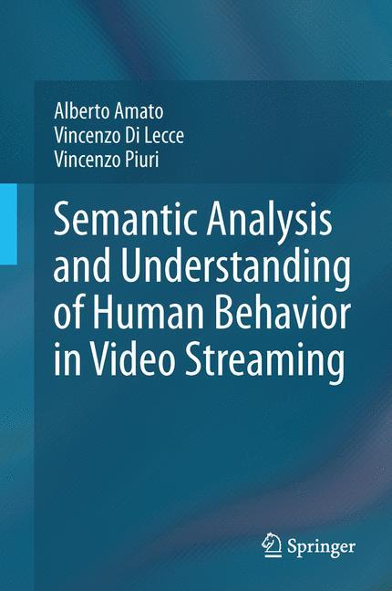 Semantic Analysis and Understanding of Human Behavior in Video Streaming