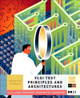 VLSI Test Principles and Architectures