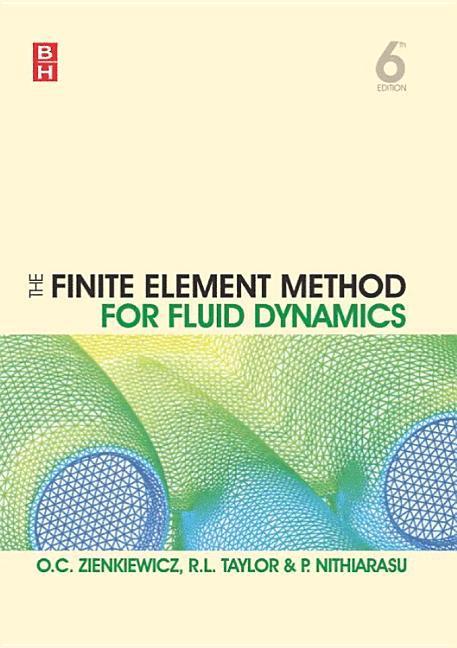 The Finite Element Method for Fluid Dynamics