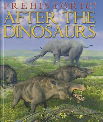 After the Dinosaurs