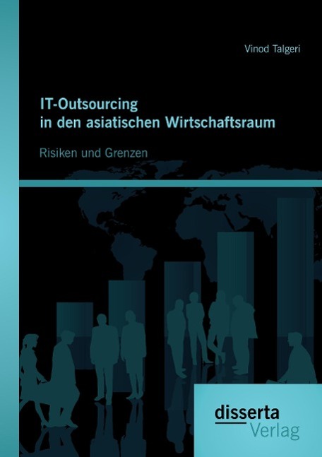 IT-Outsourcing in den asiatischen Wirtschaftsraum: Risiken und Grenzen