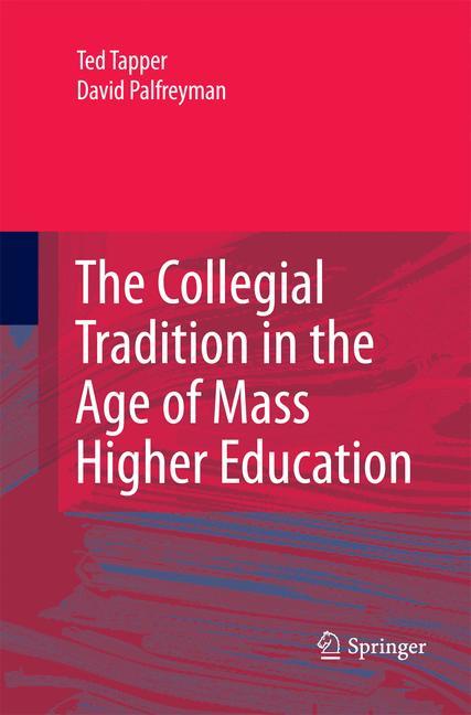 The Collegial Tradition in the Age of Mass Higher Education