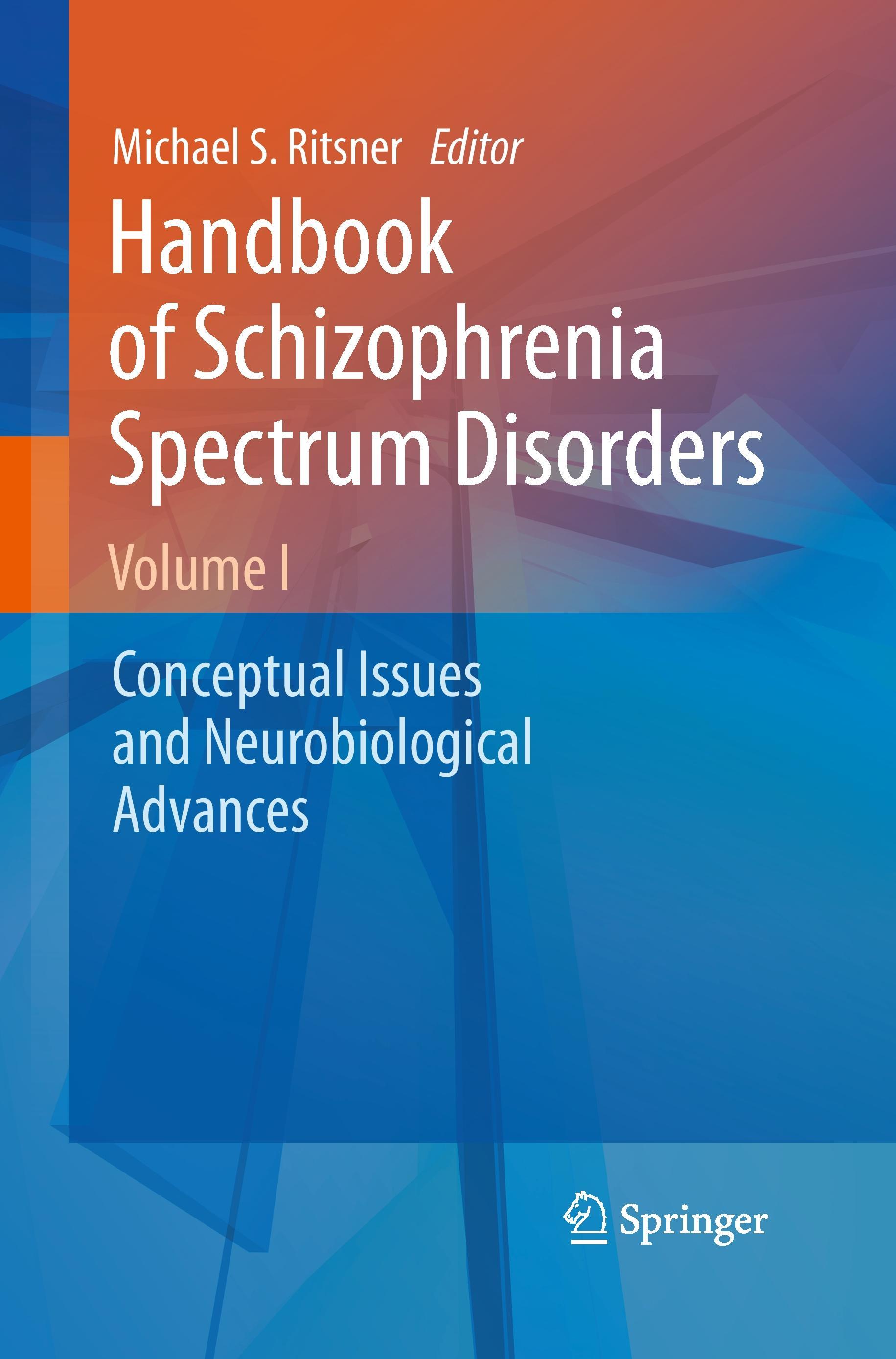 Handbook of Schizophrenia Spectrum Disorders, Volume I