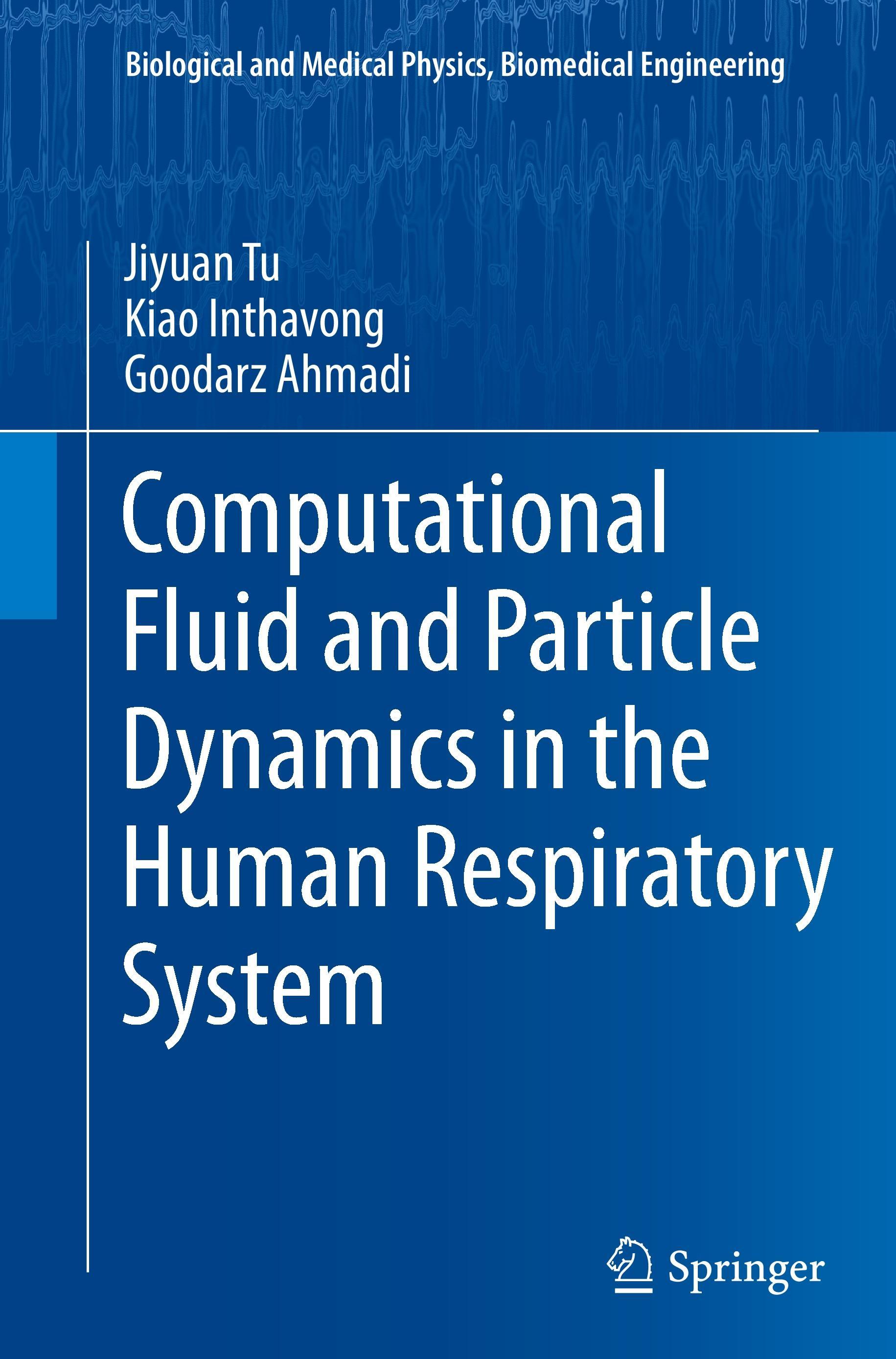 Computational Fluid and Particle Dynamics in the Human Respiratory System